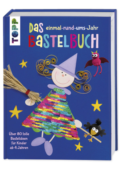 Das rund-ums-Jahr Bastelbuch